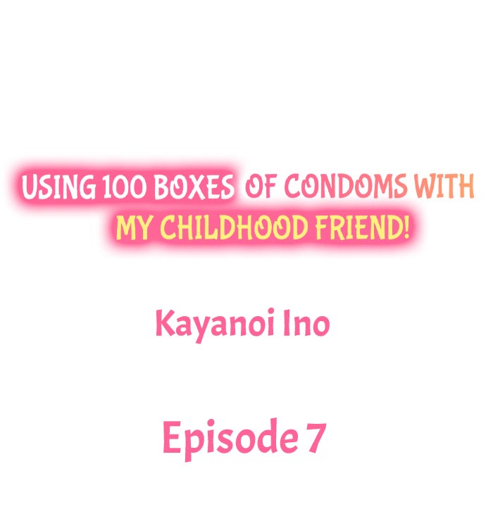 Using 100 Boxes of Condoms With My Childhood Friend! Chapter 7 - Page 1