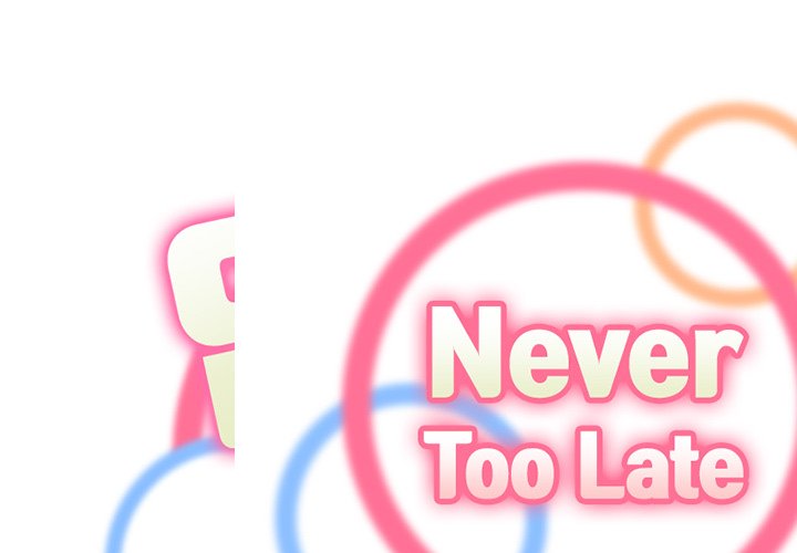 Never Too Late Chapter 45 - Page 2