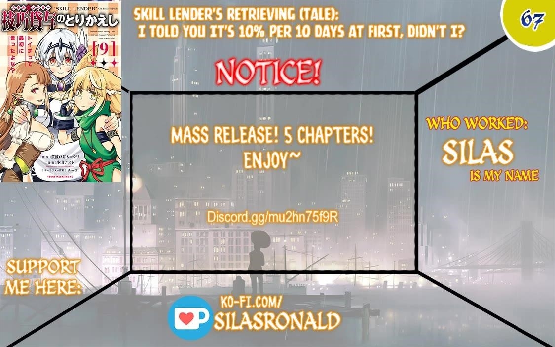 Skill Lender’s Retrieving (tale) ～i Told You It’s 10% Per 10 Days At First, Didn’t I～ Chapter 67 - Page 1