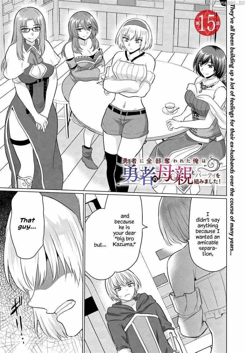 The Hero Took Everything From Me, So I Partied With The Hero’S Mother! Chapter 15 - Page 1