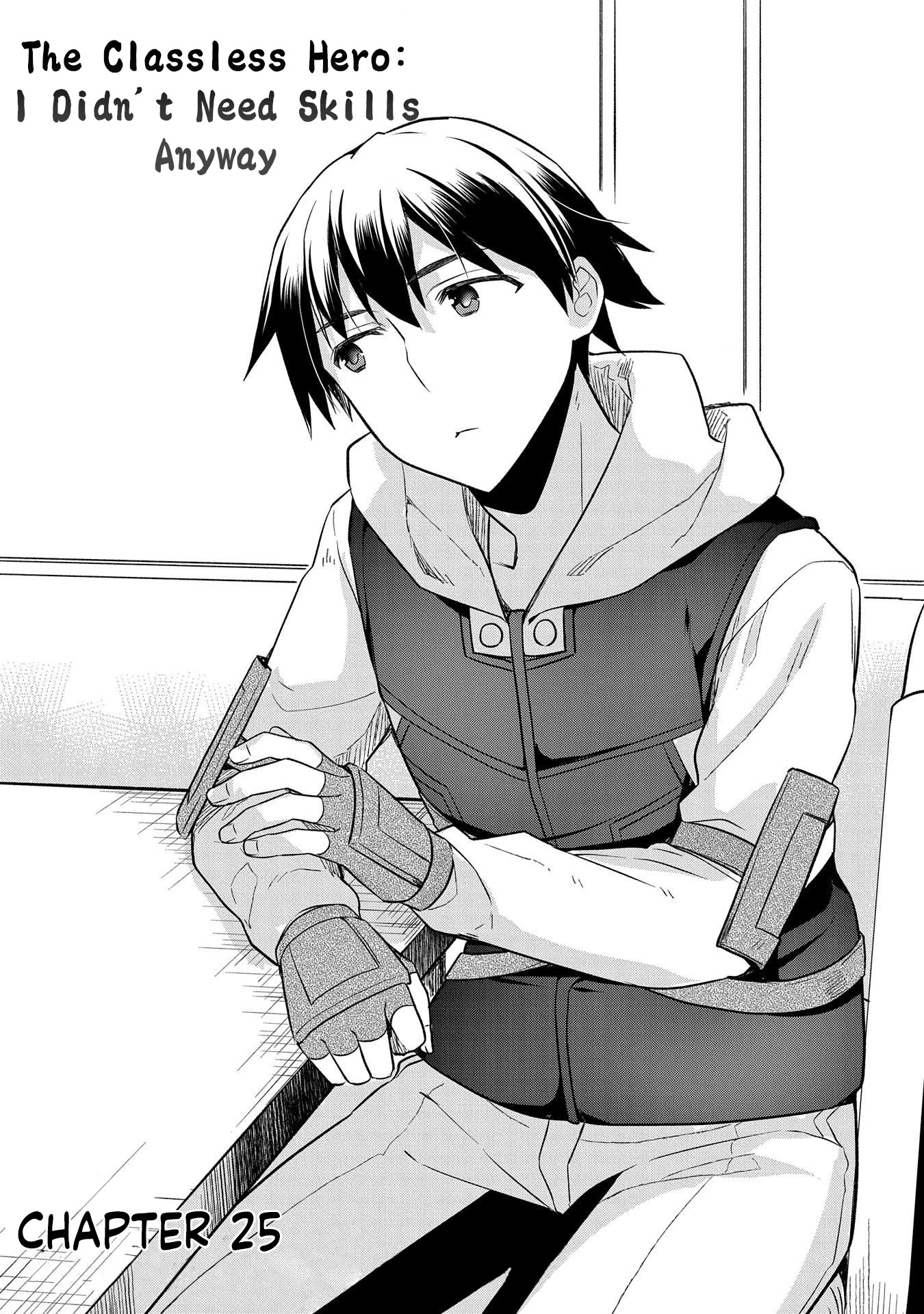The Hero Who Has No Class. I Don’t Need Any Skills, It’s Okay Chapter 25 - Page 1