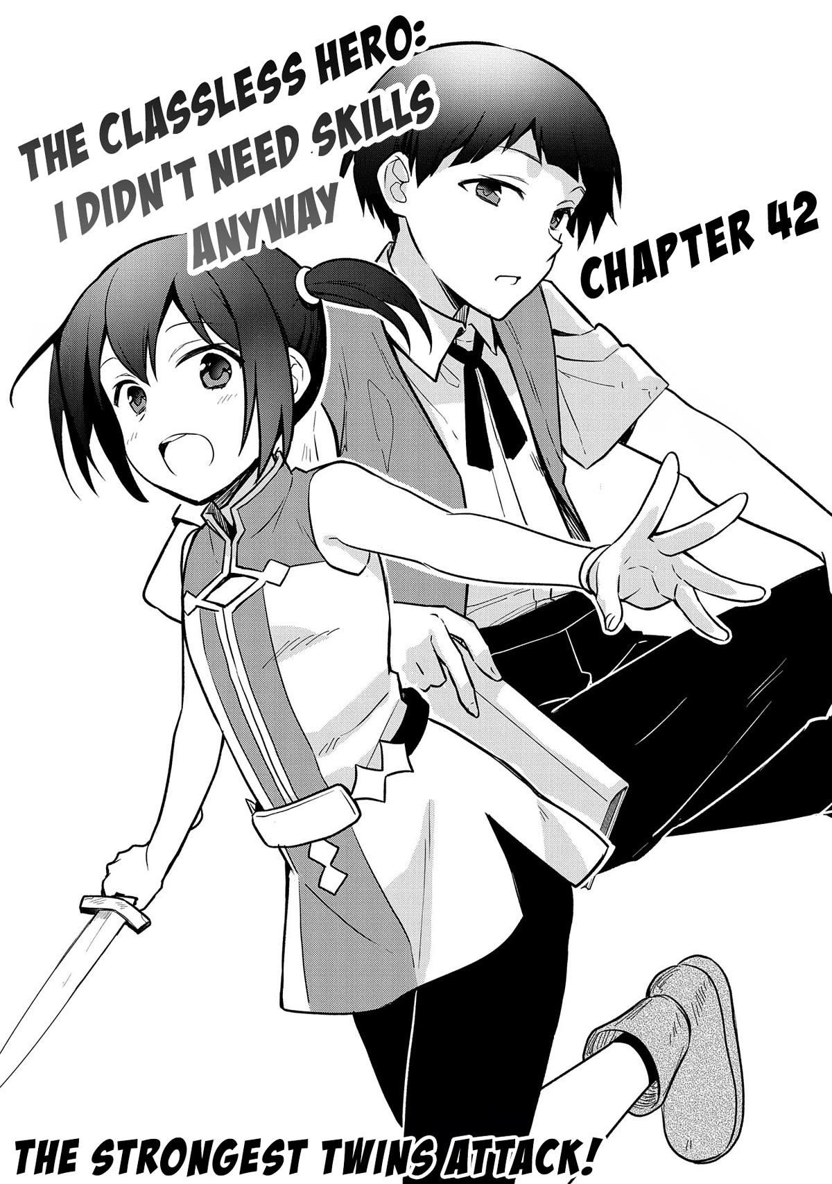 The Hero Who Has No Class. I Don’t Need Any Skills, It’s Okay Chapter 42 - Page 1
