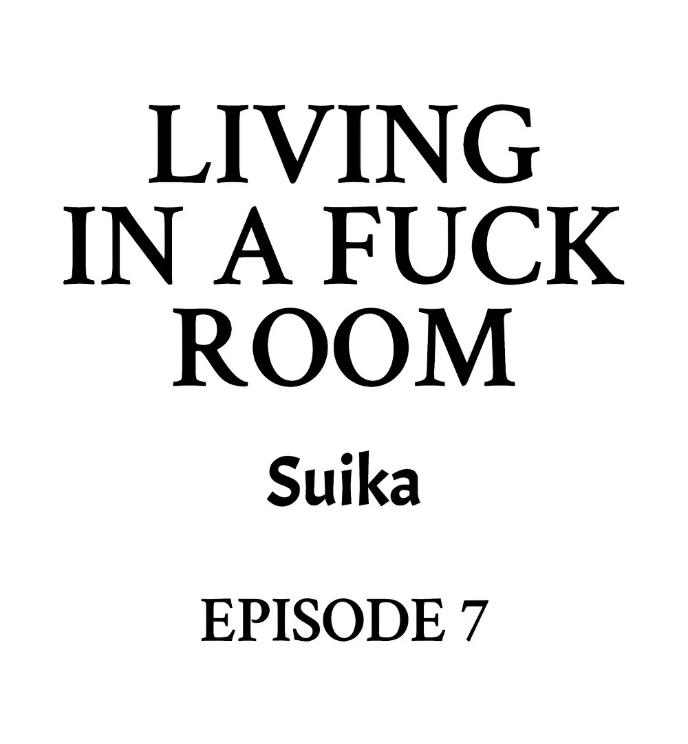 Living in a Fuck Room Chapter 7 - Page 1
